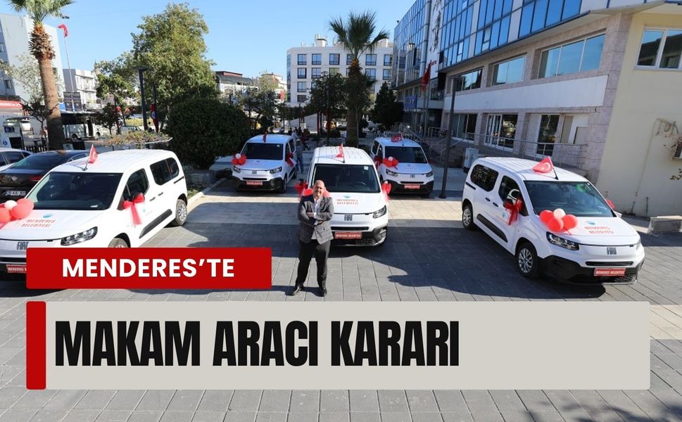 Menderes’te makam aracı kararı