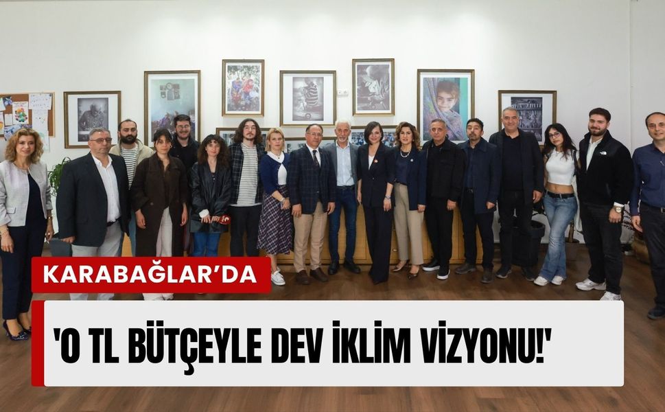 Karabağlar’ın geleceği için tarihi adım: '0 TL bütçeyle dev iklim vizyonu!'