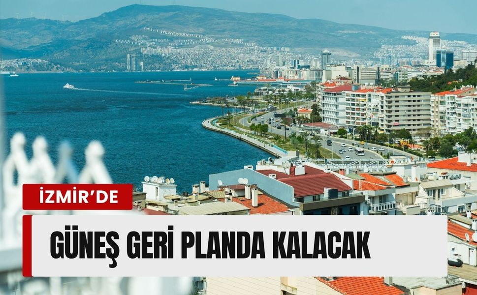 İzmir’de hava durumu: Güneş geri planda kalacak (15 Nisan 2026)