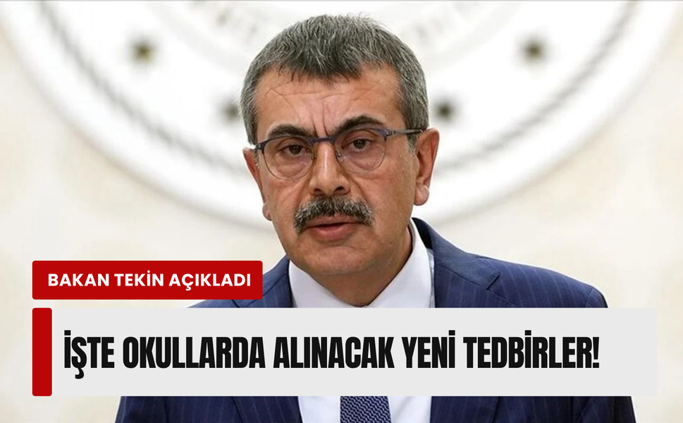 Bakan Tekin, okullardaki yeni güvenlik önlemlerini açıkladı!