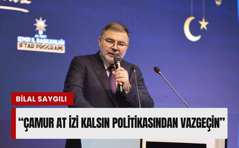 Bilal Saygılı’dan Cemil Tugay’a sert sözler: Çamur at izi kalsın politikasından vazgeçin