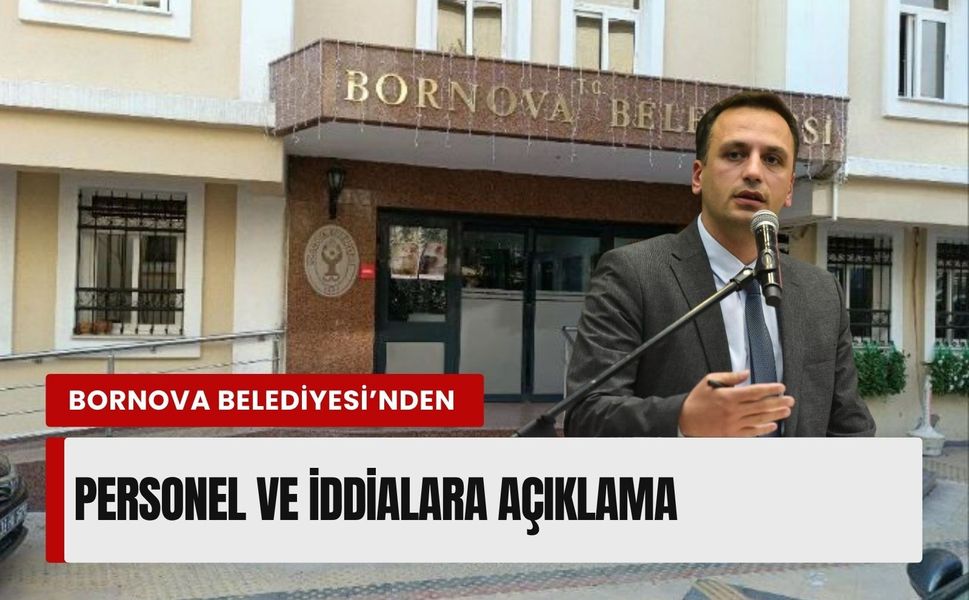 Bornova Belediyesi’nden personel ve iddialara açıklama