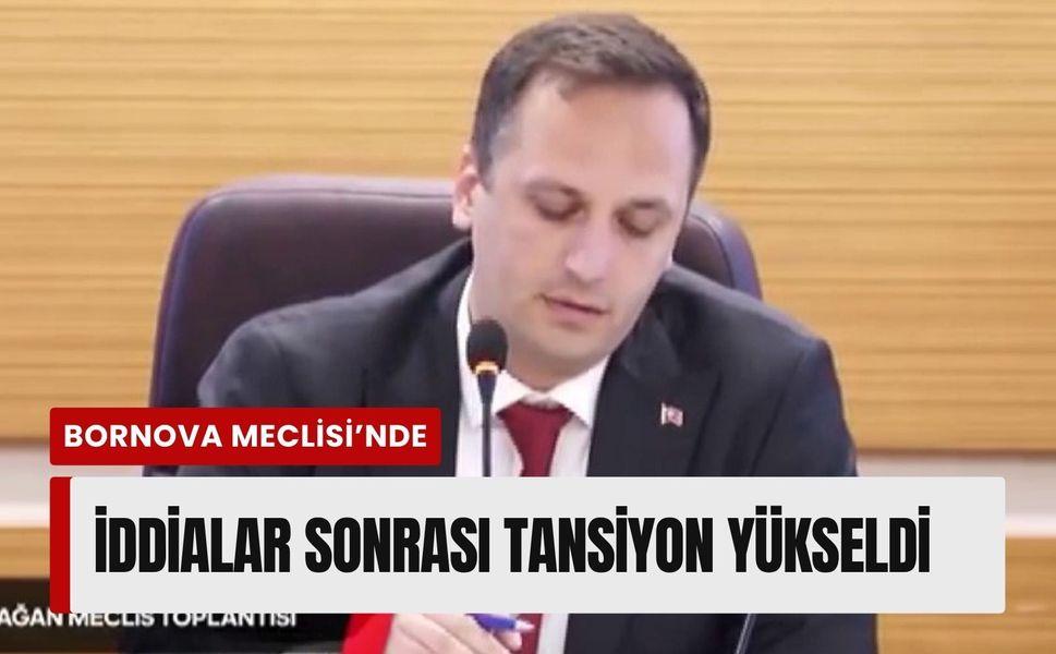 Bornova Meclisi’nde iddialar sonrası tansiyon yükseldi