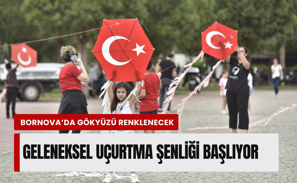 Bornova’da 23 Nisan coşkusu: Geleneksel Uçurtma Şenliği başlıyor