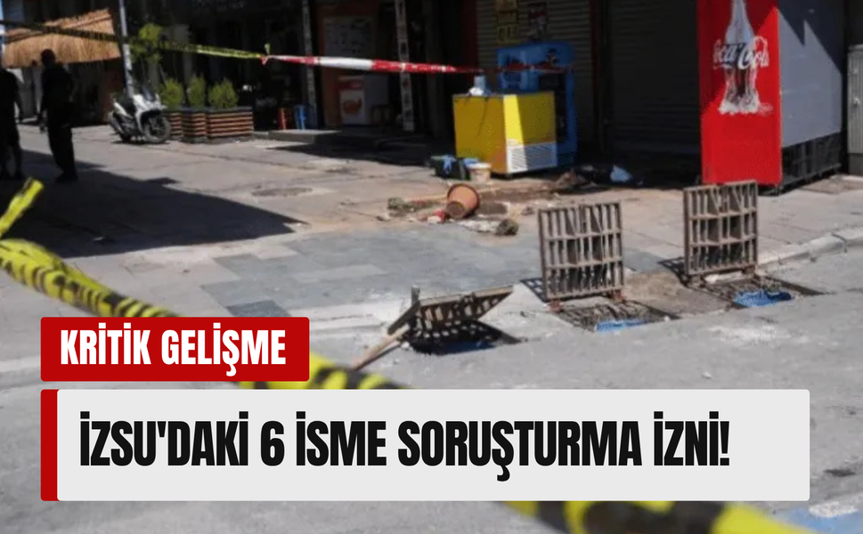 İzmir’deki elektrik faciası davasında kritik gelişme: İZSU'daki 6 isme soruşturma izni!