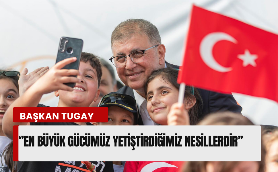 Başkan Tugay'dan 23 Nisan mesajı