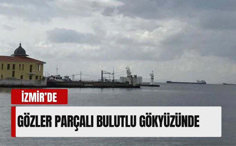 İzmir’de 29 Nisan hava tablosu: İlçe ilçe sıcaklıklar açıklandı