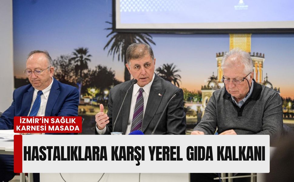 İzmir’in sağlık karnesi masada: Hastalıklara karşı yerel gıda kalkanı