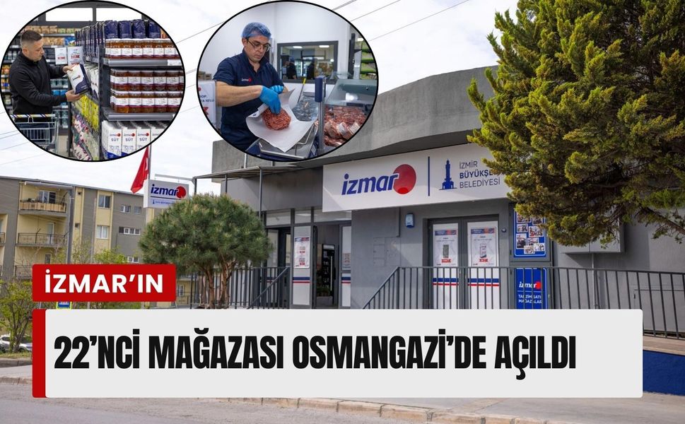 İZMAR’ın 22’nci şubesi Bayraklı Osmangazi’de açıldı