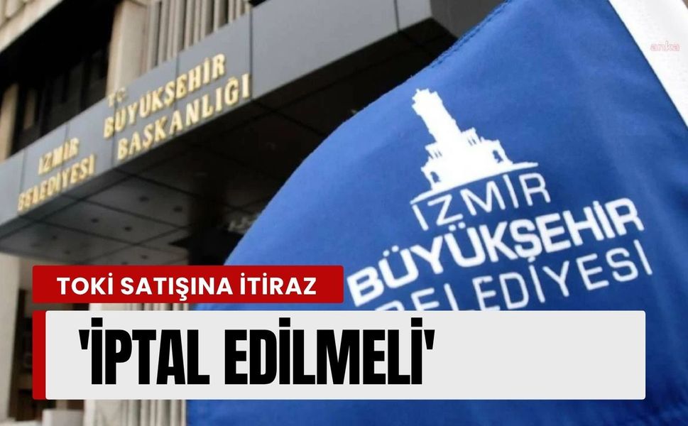Büyükşehir'den Mavişehir’deki TOKİ satışına itiraz: 'İptal edilmeli'
