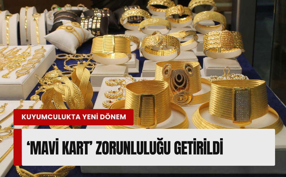 İzmir kuyumculuğunda 'Mavi Kart' dönemi!