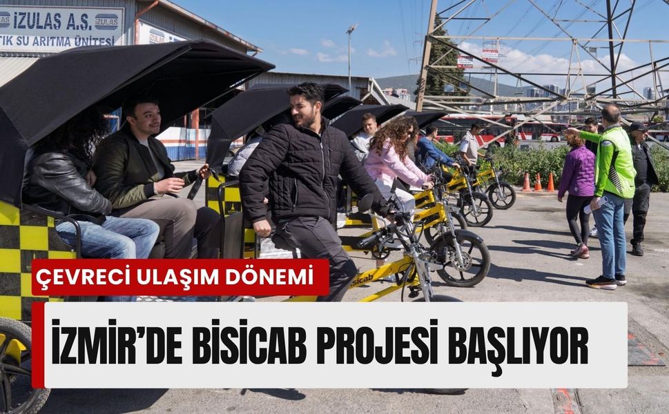 İzmir’de Bisicab projesiyle çevreci ulaşım dönemi başlıyor