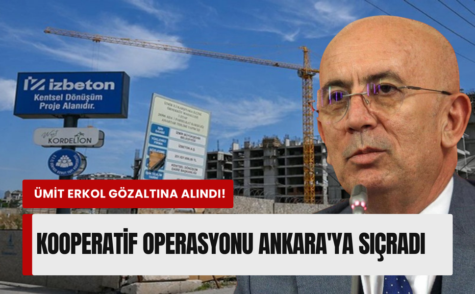 İzmir'deki kooperatif soruşturmasında yeni dalga operasyon!
