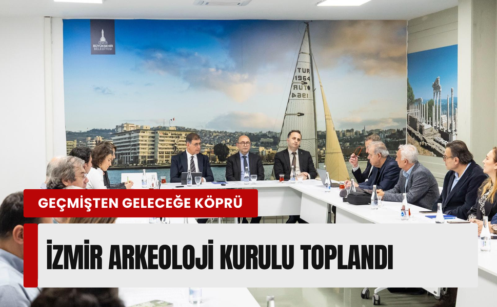 İzmir’in 8 bin 500 yıllık hazinesi masaya yatırıldı