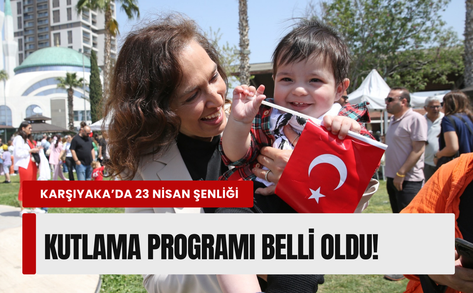 Karşıyaka’da 23 Nisan coşkusu Sancaklı’dan başladı!