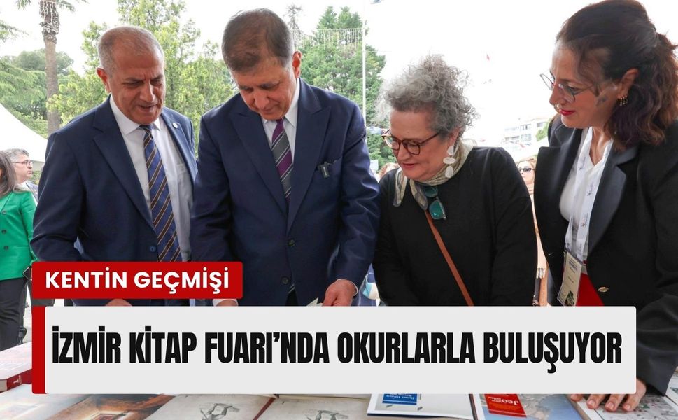 Kentin geçmişi ve kültürü İzmir Kitap Fuarı'nda okurlarla buluşuyor