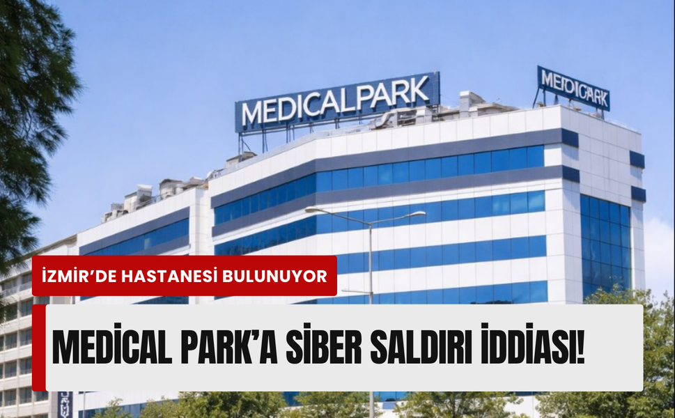 Medical Park’a dev siber saldırı iddiası!