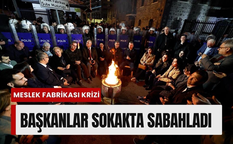 İzmir’de “Meslek Fabrikası” direnişi: Başkanlar geceyi sokakta geçirdi