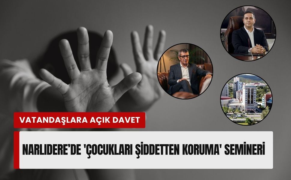 Narlıdere’de 'Çocukları şiddetten koruma' semineri düzenlenecek
