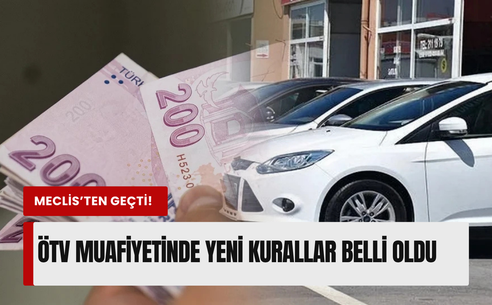 ÖTV'siz araç Meclis'ten geçti! İşte tüm detaylar ve yeni şartlar