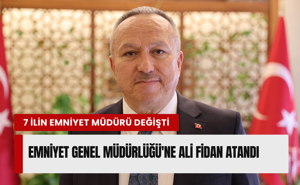 Resmi Gazete’de yayımlandı: Emniyet Genel Müdürü değişti