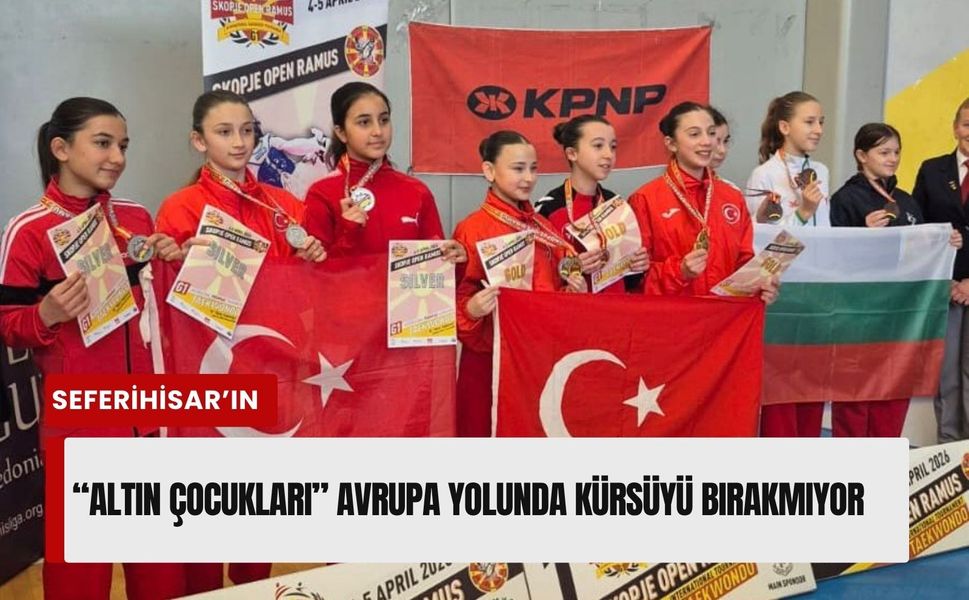 Seferihisar’ın taekwondo sporcularından Avrupa başarısı