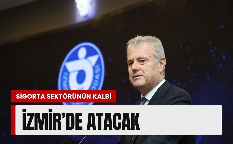 Sigorta sektöründe büyük buluşma İzmir’de gerçekleşecek