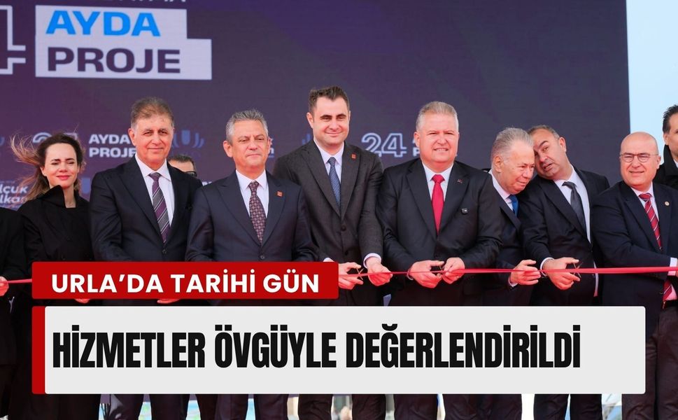 Urla’da tarihi gün: Hizmetler övgüyle değerlendirildi