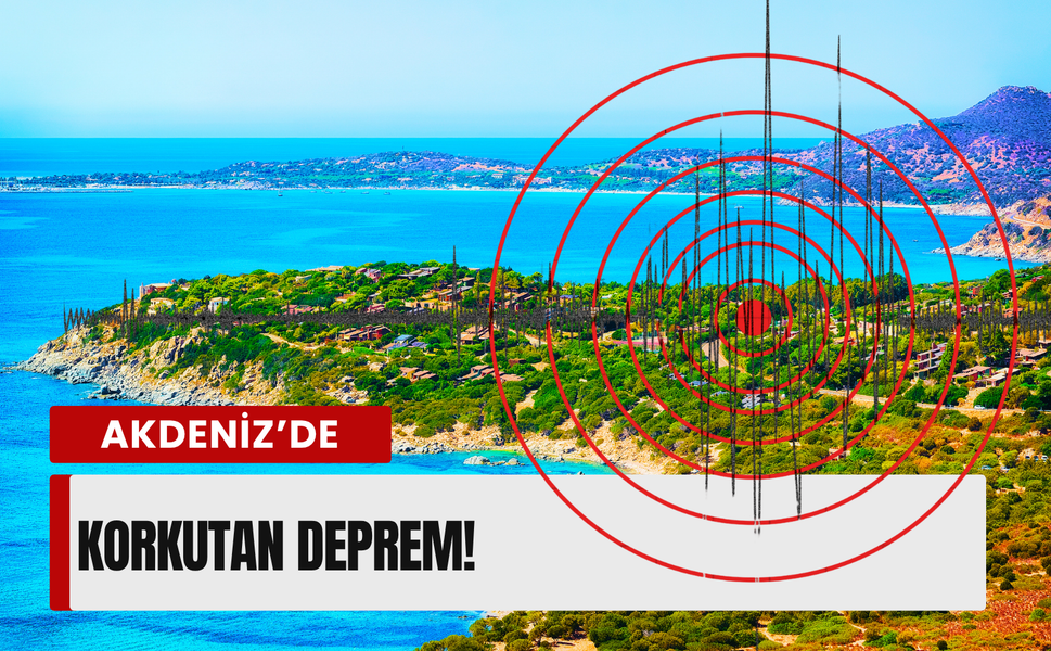 Son dakika: Akdeniz’de korkutan deprem!