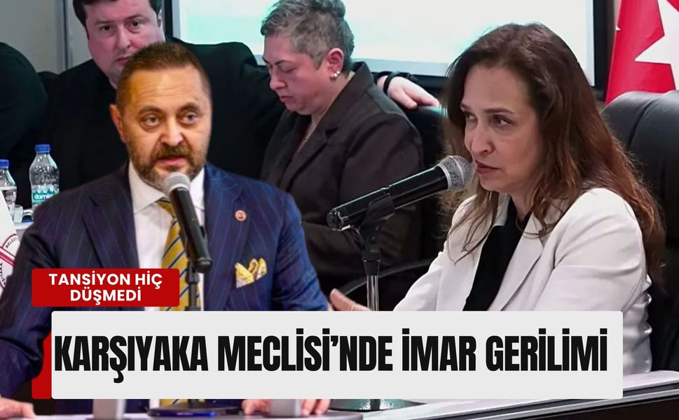 Karşıyaka’da sözleşme ve imar gerilimi: Tansiyon hiç düşmedi!
