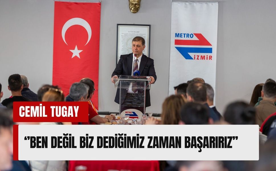 Cemil Tugay’dan İzmir Büyükşehir personeline kritik çağrı