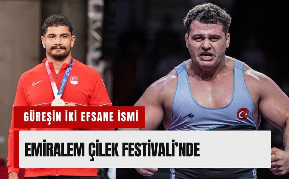 Güreşin iki efsane ismi Emiralem Çilek Festivali’nde buluşacak