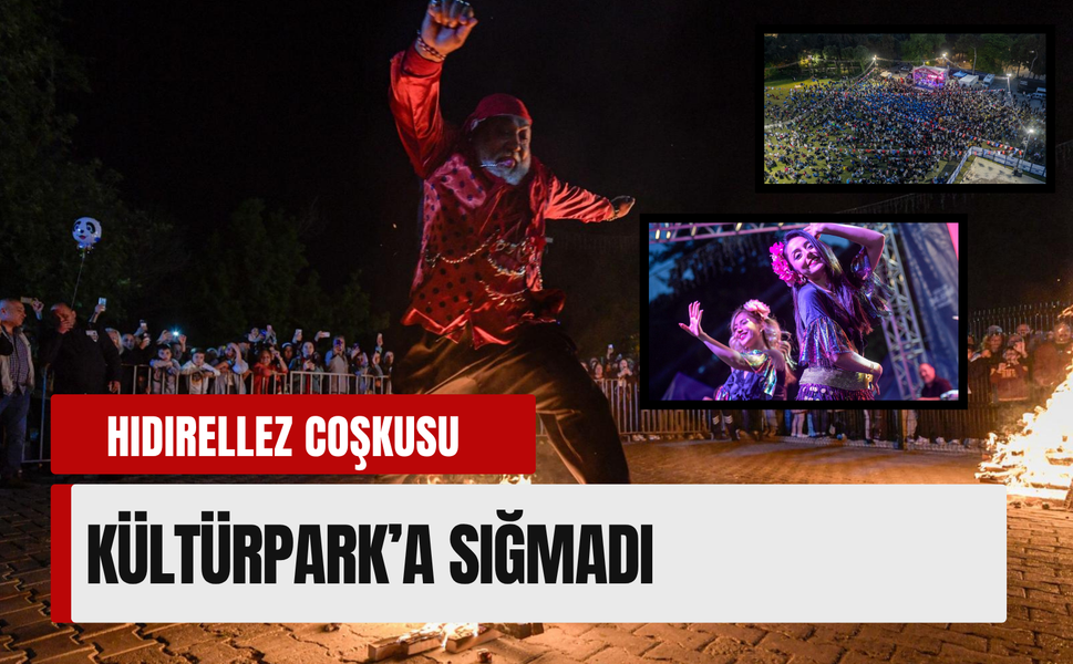 Hıdırellez coşkusu Kültürpark’a sığmadı