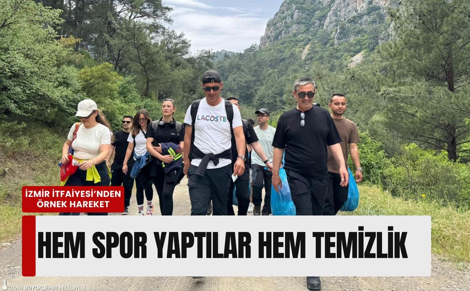 İzmir İtfaiyesi’nden örnek hareket: Hem spor yaptılar hem temizlik