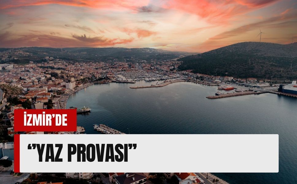 İzmir’de ‘Yaz Provası’ (8 Mayıs Cuma 2026)
