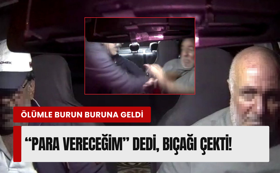 İzmir'de taksiciye bıçaklı gasp girişimi!