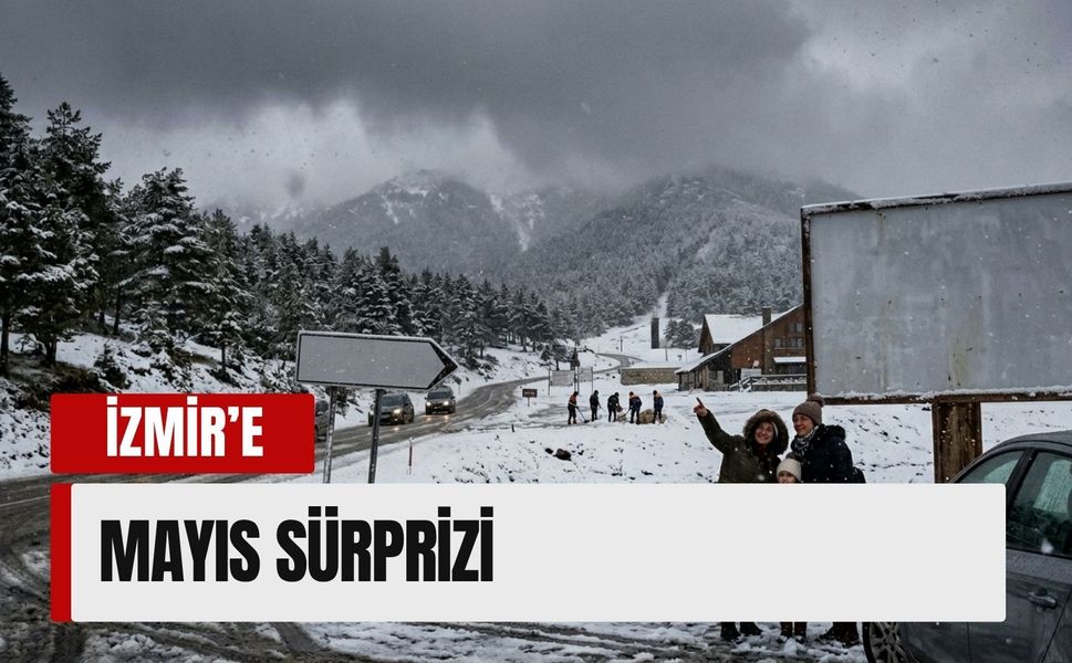 İzmir’de bahar havası bekleyenlere kötü haber: Kar yağacak! (2 Mayıs 2026)