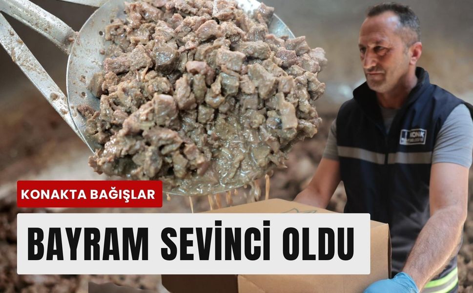 Kurban bağışları ihtiyaç sahiplerinin sofralarına ulaştırıldı