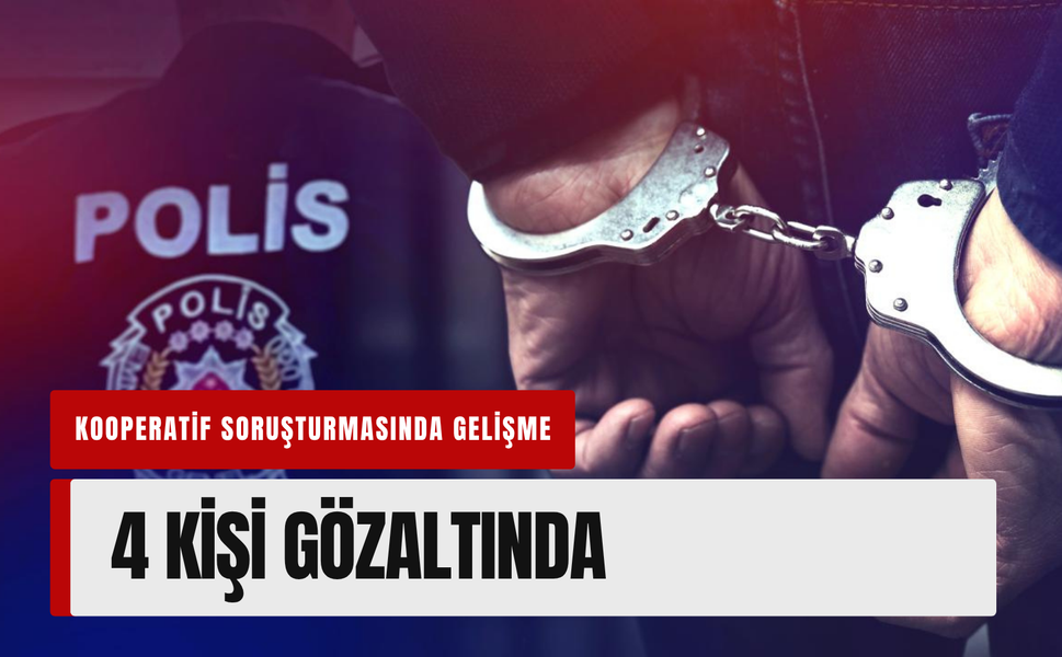 İzmir’de kooperatif soruşturmasında gelişme: 4 kişi gözaltında