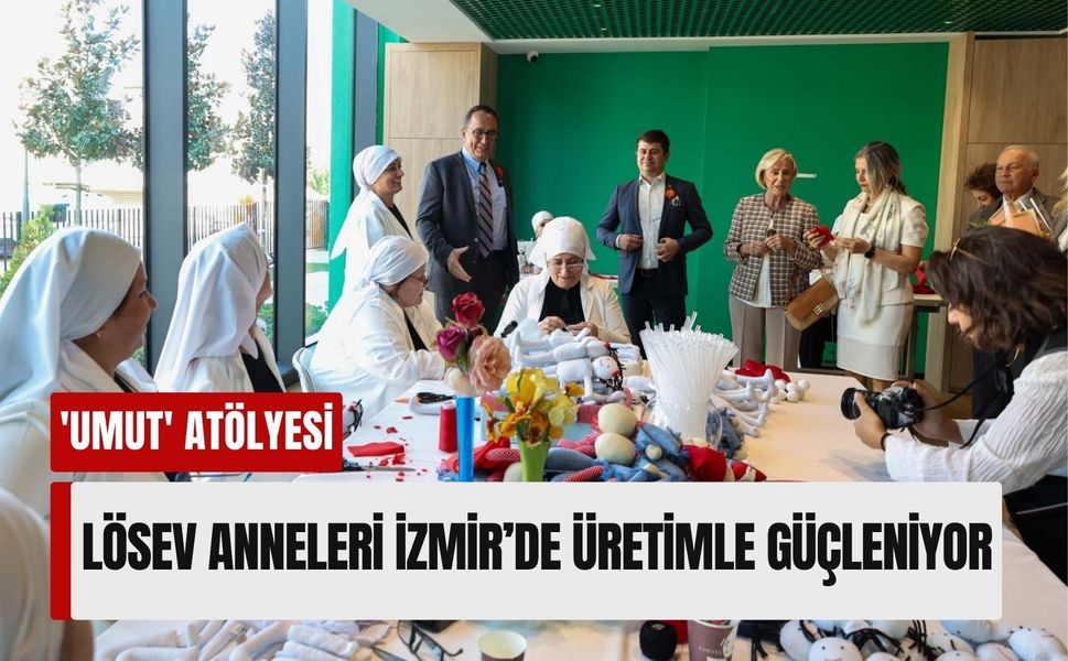LÖSEV’den annelere İzmir’de 'Umut' atölyesi desteği