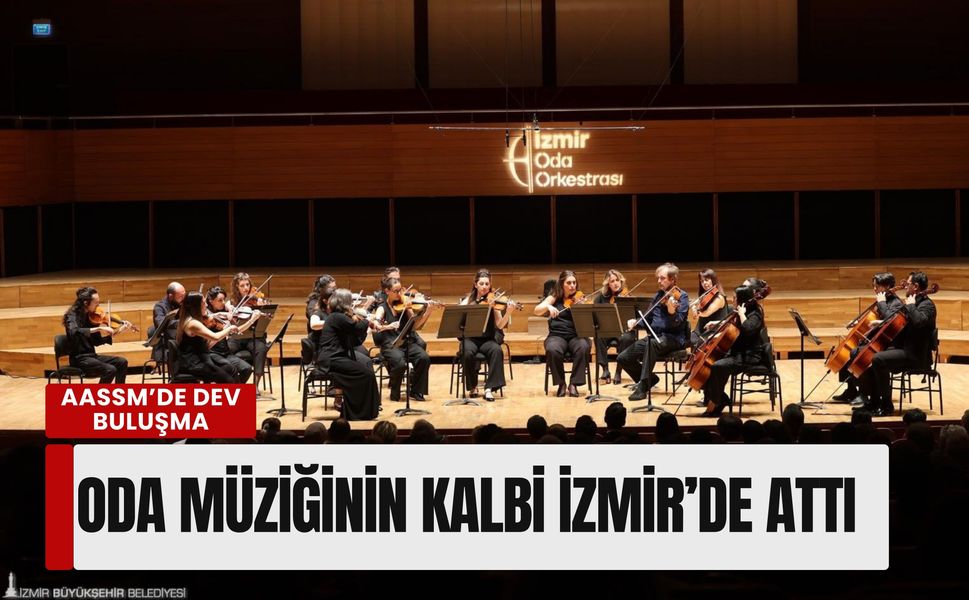 AASSM’de dev buluşma: Oda müziğinin kalbi İzmir’de attı