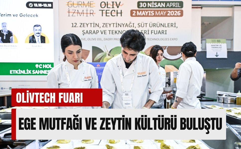 Olivtech Fuarı’nda Ege’nin gastronomi mirası tanıtılıyor