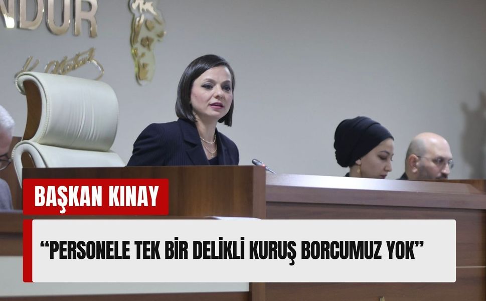 Başkan Kınay: 'Personele borcumuz yok'