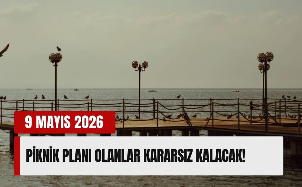 İzmir’de cumartesi mesaisi: Piknik planı olanlar kararsız kalacak!