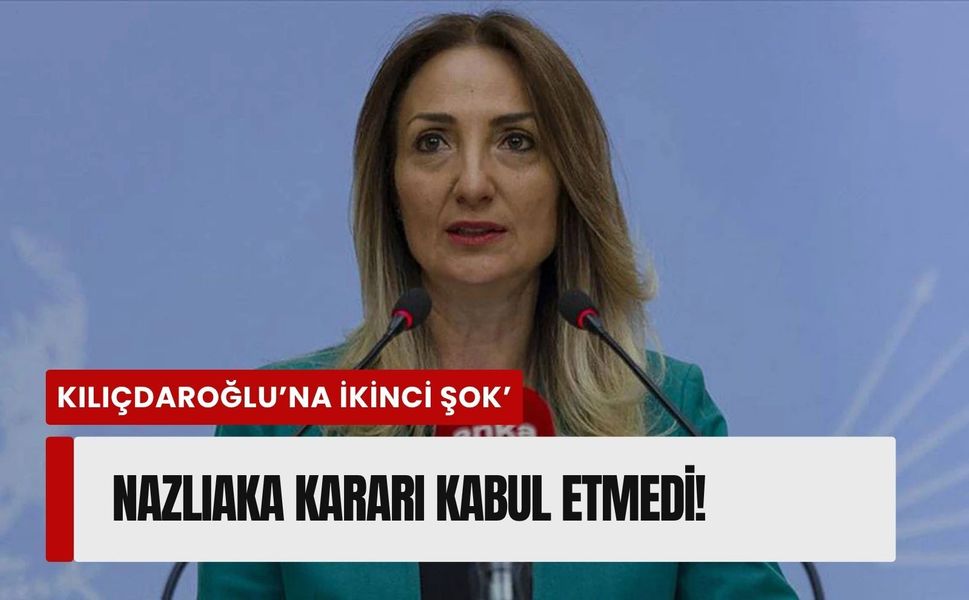 Aylin Nazlıaka atama kararını reddetti!