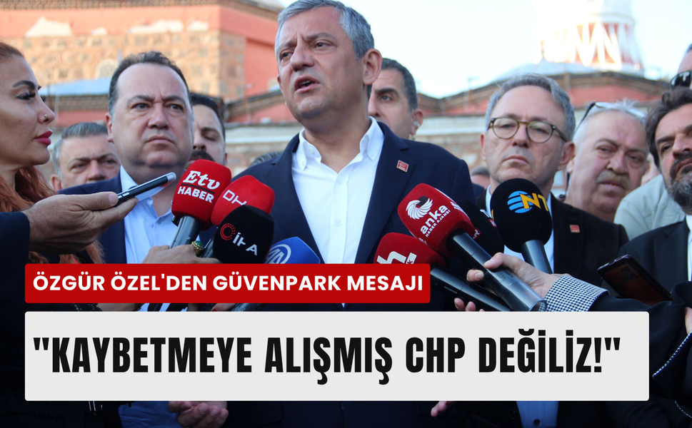 Özgür Özel Güvenpark’ta “iktidar yürüyüşü” mesajı verdi!