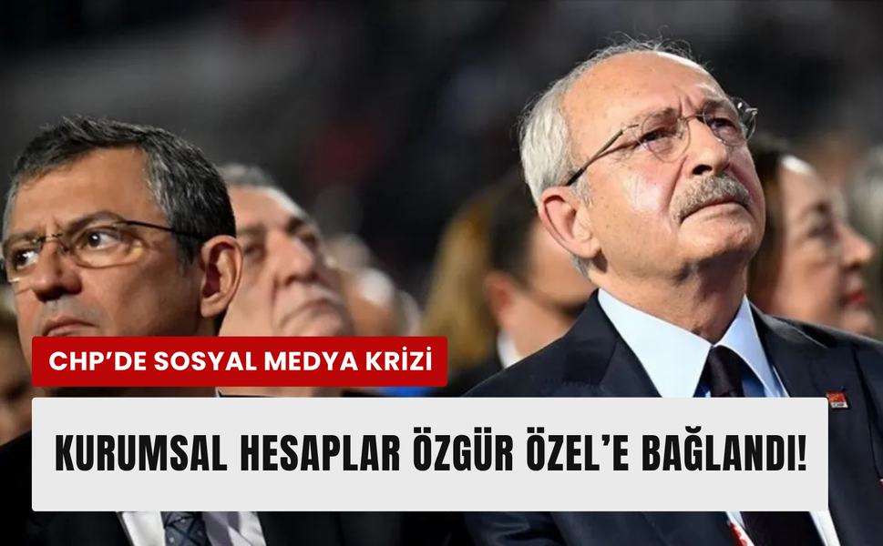 CHP’de mutlak butlan kararı sonrası dijital kriz!