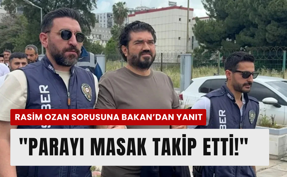 Bakan Gürlek'ten Rasim Ozan açıklaması