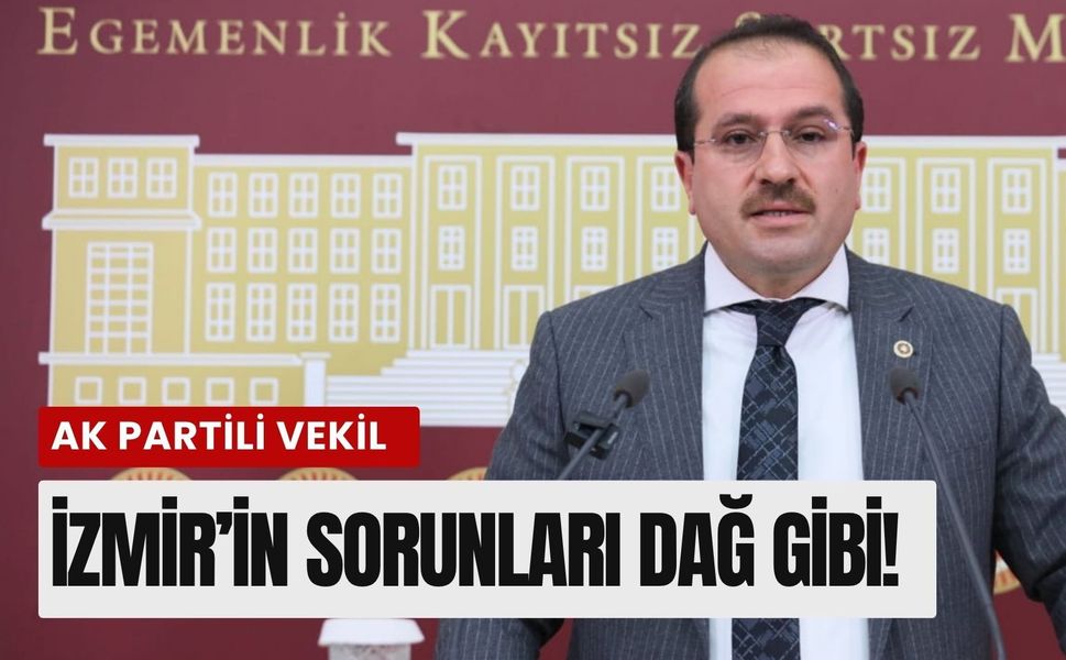 Kırkpınar: İzmir'de altyapı ve çevre sorunlar çığ gibi büyüyor