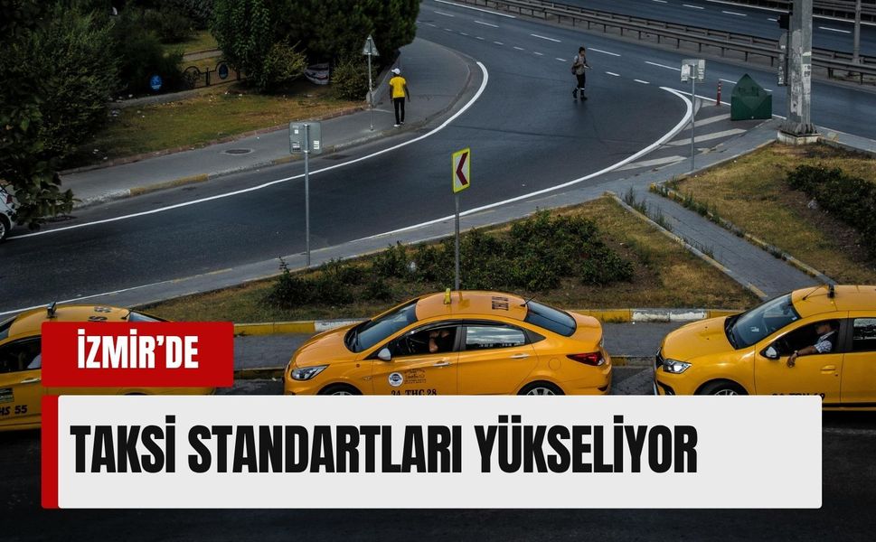 İzmir’in taksicileri okullu oldu
